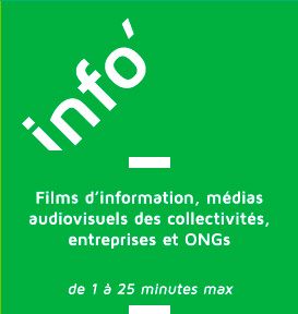 Info - Films d'information, médias audiovisuels des collectivités, entreprises et ONGS